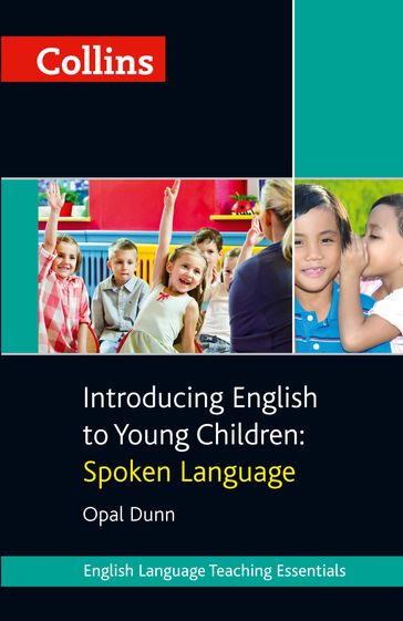 Collins Introducing English to Young Children: Spoken Language - Opal Dunn