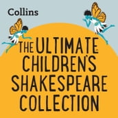 Collins The Ultimate Children s Shakespeare Collection: For ages 711