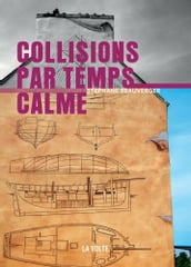 Collisions par temps calme