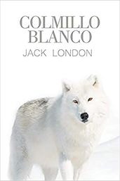 Colmillo Blanco (Spanish Edition)