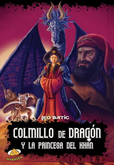 Colmillo de Dragón y la Princesa del Khan - Leonardo Batic