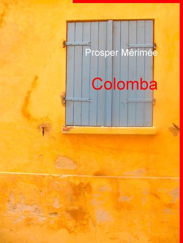 Colomba - Prosper Mérimée