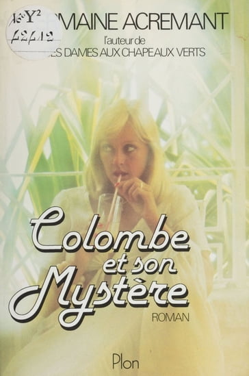 Colombe et son mystère - Germaine Acremant