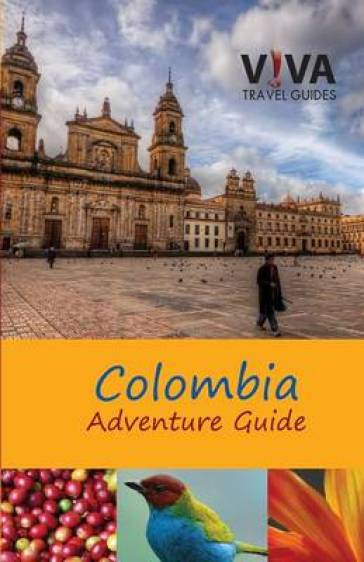 Colombia Adventure Guide - Lorraine Caputo - Jason Halberstadt