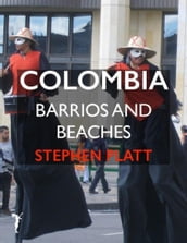 Colombia: Barrios and Beaches