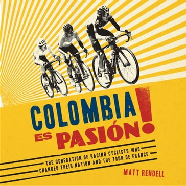 Colombia Es Pasion! - Matt Rendell