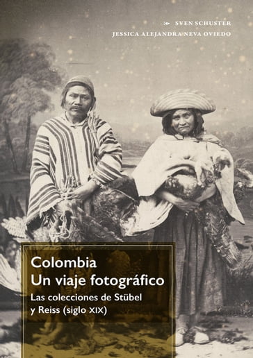 Colombia. Un viaje fotográfico - Sven Schuster - Jessica Alejandra Neva Oviedo