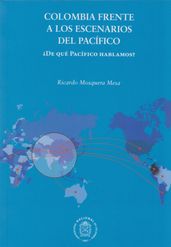 Colombia frente a los escenarios del pacífico