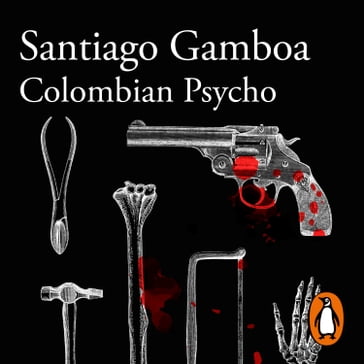 Colombian Psycho - Santiago Gamboa