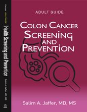 Colon Cancer Screening and Prevention