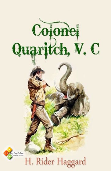 Colonel Quaritch, V.C. - Henry Rider Haggard