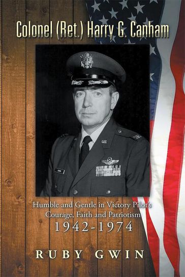 Colonel (Ret.) Harry G. Canham - Ruby Gwin