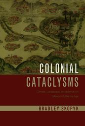 Colonial Cataclysms