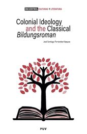 Colonial Ideology and the classical  Bildungsroman 