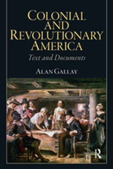 Colonial and Revolutionary America - Alan Gallay