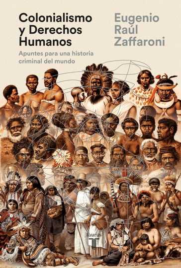 Colonialismo y Derechos Humanos - Eugenio Raúl Zaffaroni