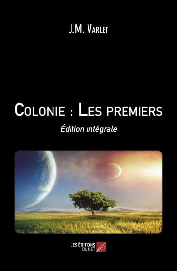 Colonie : Les premiers - J.M. Varlet