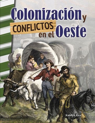 Colonización y conflictos en el Oeste: Read-along eBook - Katelyn Rice