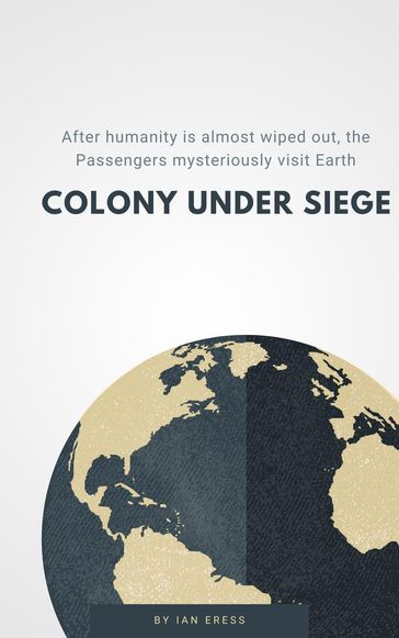 Colony Under Siege - Ian Eress