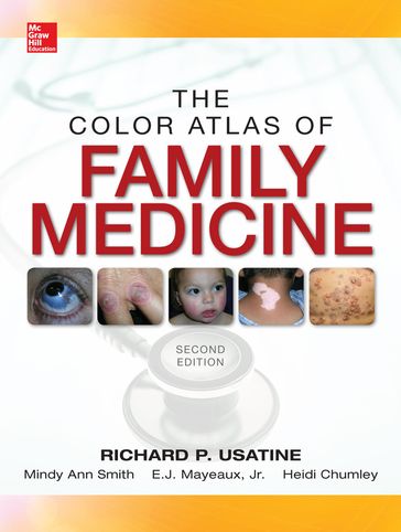 Color Atlas of Family Medicine 2/E - Heidi Chumley - Jr. E.J. Mayeaux - Mindy Ann Smith - Richard Usatine