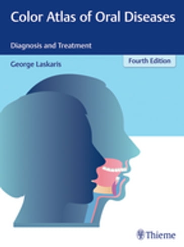 Color Atlas of Oral Diseases - George Laskaris