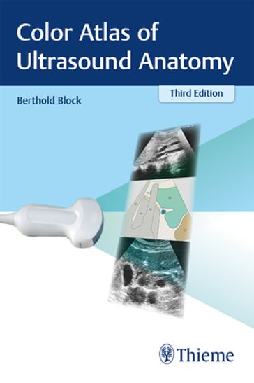 Color Atlas of Ultrasound Anatomy - Berthold Block