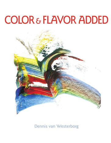 Color & Flavor Added - DENNIS VAN WESTERBORG
