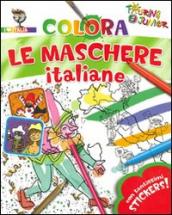 Colora le maschere italiane. Con adesivi. Ediz. illustrata