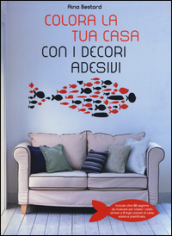 Colora la tua casa con i decori adesivi