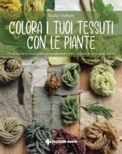 Colora i tuoi tessuti con le piante