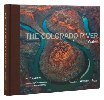 Colorado River,  The - Pete McBride - Nick Paumgarten