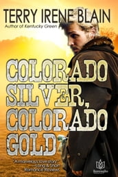 Colorado Silver, Colorado Gold