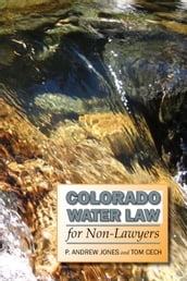 Colorado Water Law for Non-Lawyers