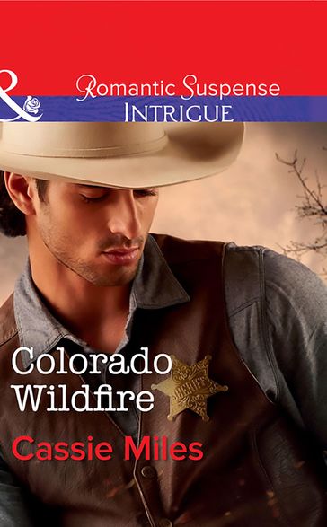 Colorado Wildfire (Mills & Boon Intrigue) - Cassie Miles