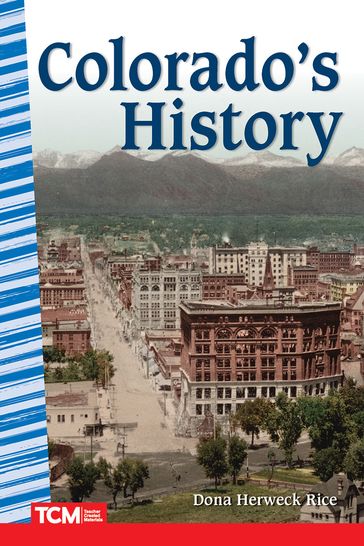 Colorado's History - Dona Herweck Rice