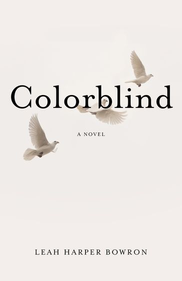 Colorblind - Leah Harper Bowron