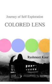 Colored Lens: Journey of Self- Exploration