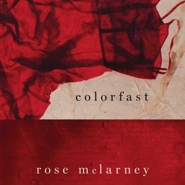Colorfast - Rose McLarney