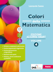 Colori della matematica. Ediz. azzurra smart. Con Quaderno di inclusione e recupero. Per il triennio dei Licei. Con e-book. Con espansione online. Vol. 4