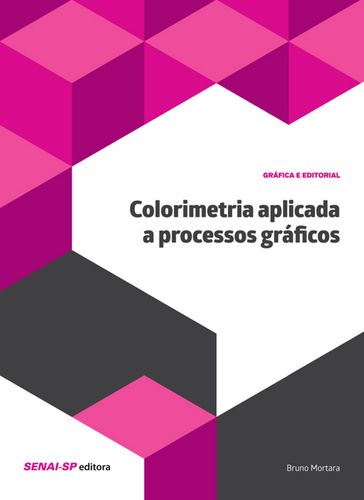 Colorimetria aplicada a processos gráficos - Bruno Mortara