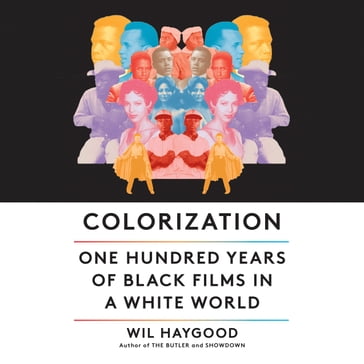 Colorization - Wil Haygood