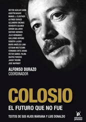 Colosio. El futuro que no fue