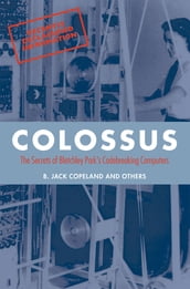 Colossus:The secrets of Bletchley Park