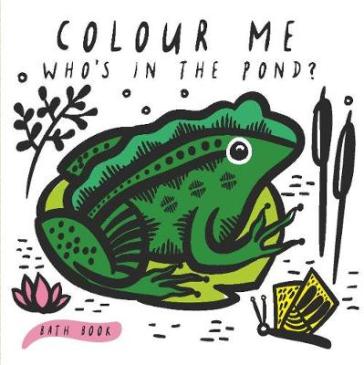 Colour Me: Who's in the Pond? - Surya Sajnani