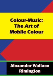 Colour-Music: The Art of Mobile Colour