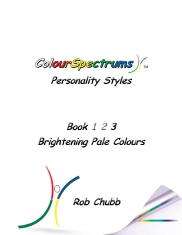 ColourSpectrums Personality Styles Book 3 - Rob Chubb