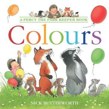 Colours (Percy the Park Keeper) - Nick Butterworth
