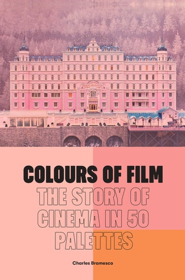 Colours of Film - Charles Bramesco