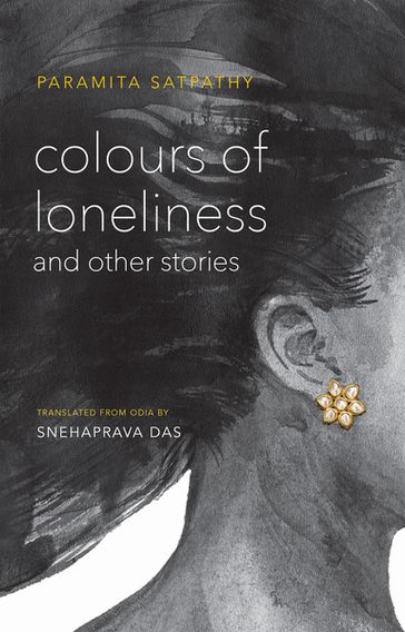 Colours of Loneliness and Other Stories - Paramita Satpathy