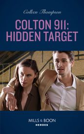 Colton 911: Hidden Target (Colton 911: Chicago, Book 5) (Mills & Boon Heroes)